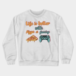 Life is better with pizza and gaming (pink background) Crewneck Sweatshirt